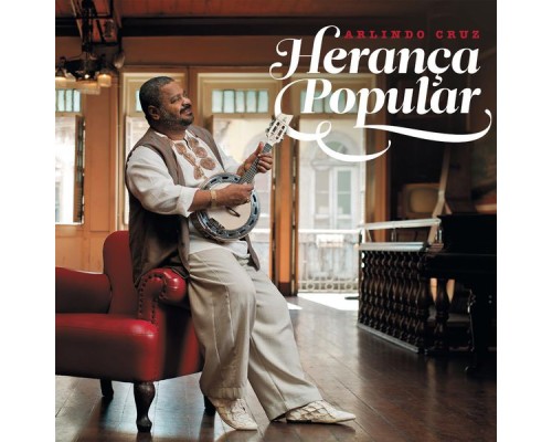 Arlindo Cruz - Herança Popular