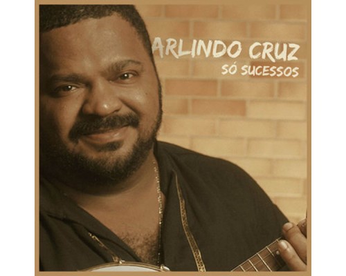 Arlindo Cruz - Só Sucessos