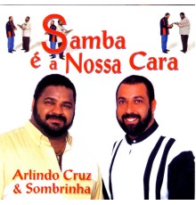 Arlindo Cruz & Sombrinha - Samba É A Nossa Cara