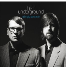 Arling & Cameron - Hi Fi Underground