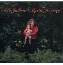 Arlo Guthrie - Mystic Journey