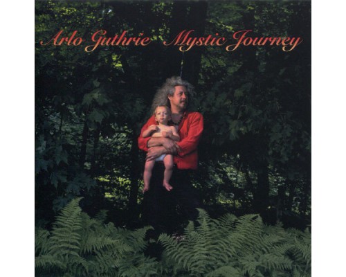 Arlo Guthrie - Mystic Journey