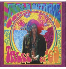 Arlo Guthrie - Tales Of '69