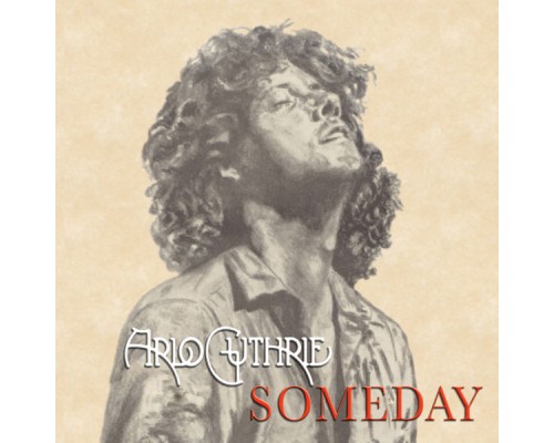 Arlo Guthrie - Someday