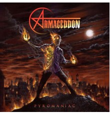 Armageddon - Pyromaniac