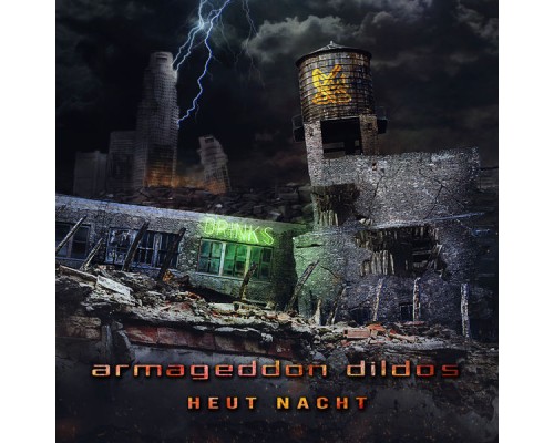 Armageddon Dildos - Heut Nacht Armageddon Dildos - Heut Nacht