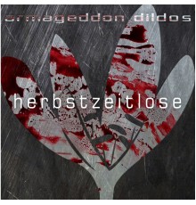 Armageddon Dildos - Herbstzeitlose