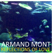 Armand Mont - Reflections of Love