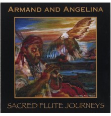 Armand and Angelina - Sacred Flute Journeys