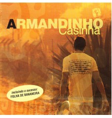 Armandinho - Casinha