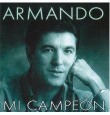 Armando - Mi Campeon