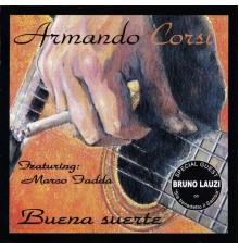 Armando Corsi - Buena suerte