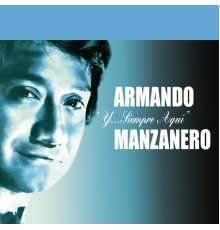 Armando Manzanero - Y....Siempre Aquí
