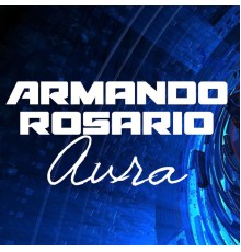 Armando Rosario - Aura