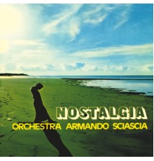 Armando Sciascia Orchestra - Nostalgia