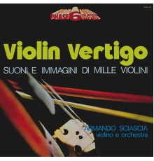 Armando Sciascia Orchestra - Violin Vertigo