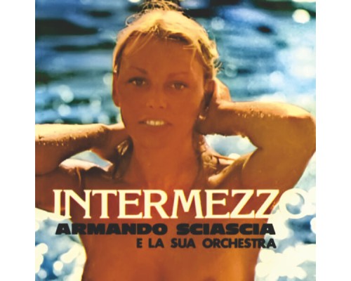 Armando Sciascia Orchestra - Intermezzo