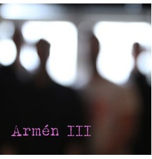 Armen - Armén III