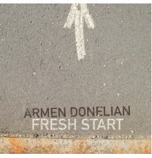 Armen Donelian - Fresh Start