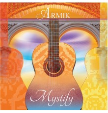 Armik - Mystify