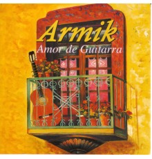 Armik - Amor De Guitarra