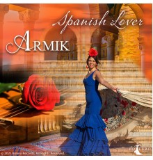 Armik - Spanish Lover