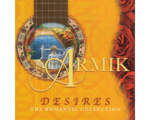 Armik - Desires, The Romantic Collection