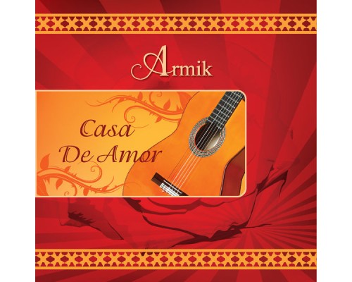 Armik - Casa De Amor