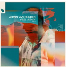 Armin Van Buuren - Feel Again, Pt. 2