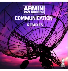 Armin Van Buuren - Communication (Remixes)