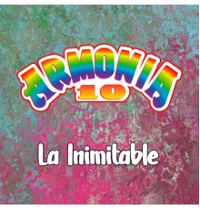Armonia 10 - La Inimitable
