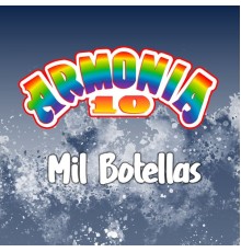 Armonia 10 - Mil Botellas