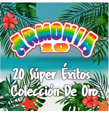Armonia 10 - 20 Súper Éxitos Colección de Oro