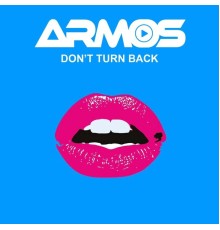 Armos - Don't Turn Back