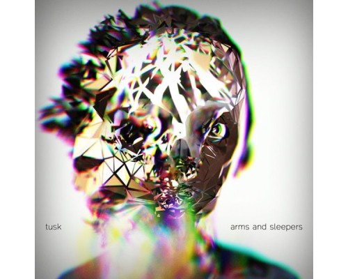 Arms and Sleepers - Tusk