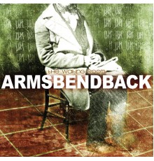 Armsbendback - The Waiting Room