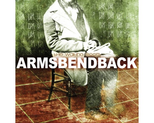 Armsbendback - The Waiting Room