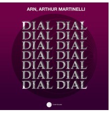 Arn & Arthur Martinelli - Dial