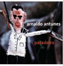 Arnaldo Antunes - Paradeiro