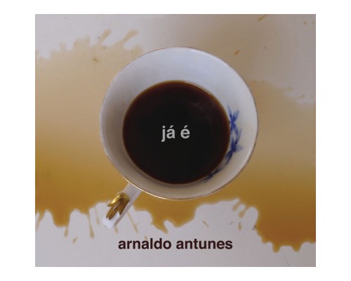 Arnaldo Antunes - Já é