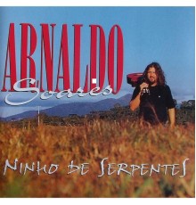 Arnaldo Soares - Ninho de Serpentes