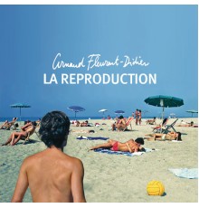 Arnaud Fleurent-Didier - La Reproduction