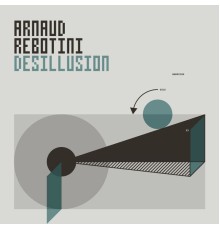 Arnaud Rebotini - Désillusion