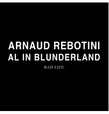 Arnaud Rebotini - Al in Blunderland