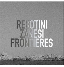 Arnaud Rebotini, Christian Zanesi - Frontières