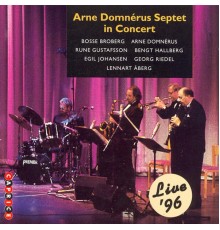 Arne Domnerus Septet - Arne Domnérus Septet In Concert Live '96