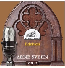 Arne Sveen - Vol 3 Edelveis