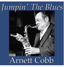 Arnett Cobb - Jumpin' The Blues