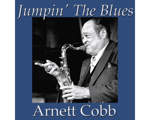 Arnett Cobb - Jumpin' The Blues