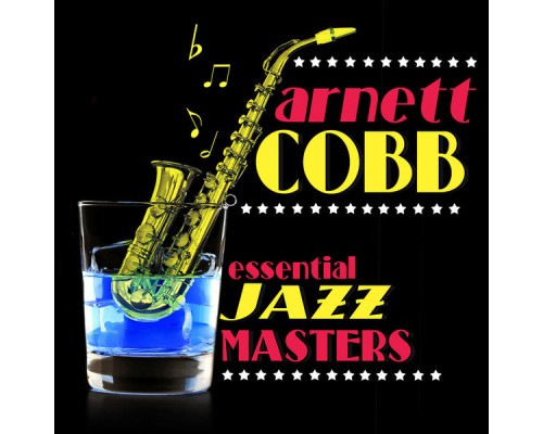 Arnett Cobb - Essential Jazz Masters